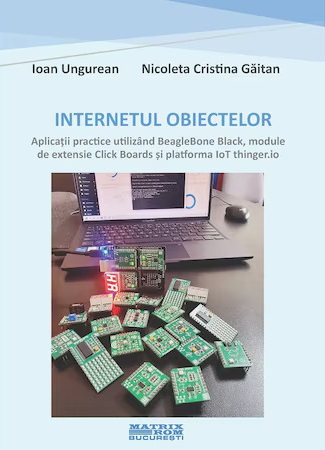 Internetul obiectelor. Aplicatii practice utilizand BeagleBone Black module de extensie Click Boards si platforma IoT thinger.io