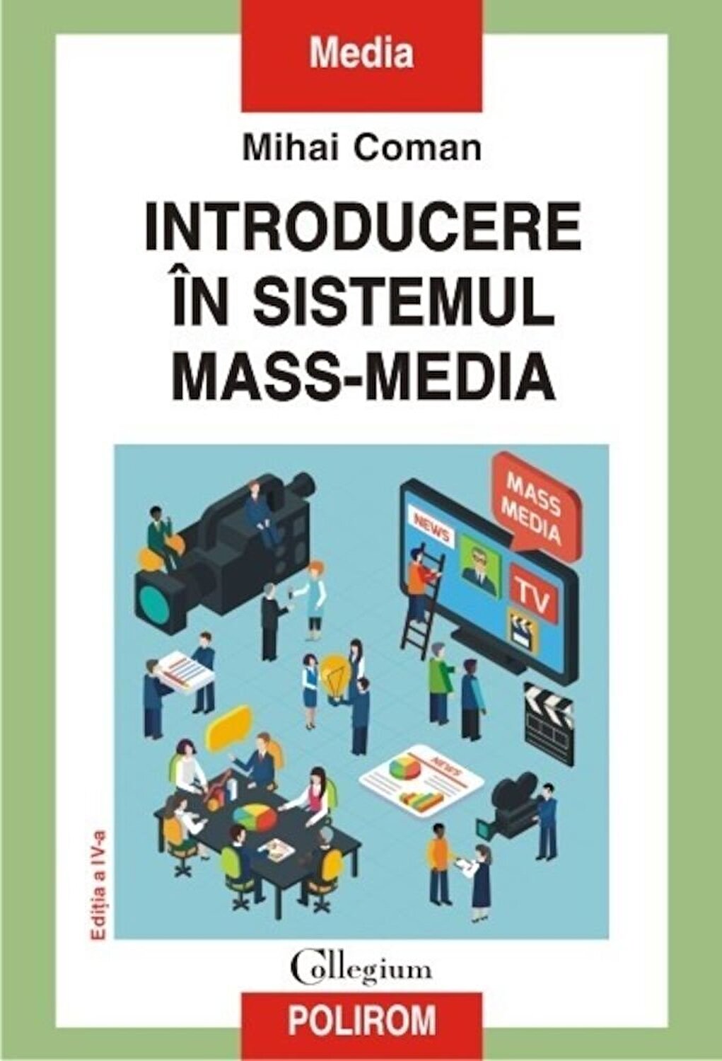 Introducere in sistemul mass-media (editia a IV-a revazuta si adaugita)
