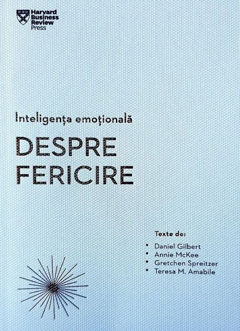 Introspectiv INTELIGENTA EMOTIONALA. DESPRE FERICIRE