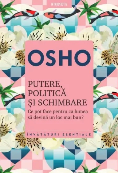 Introspectiv. Osho. Putere Politica Si Schimbare. Reeditare