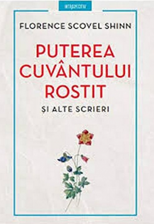 Introspectiv PUTEREA CUVANTULUI ROSTIT SI ALTE SCRIERI