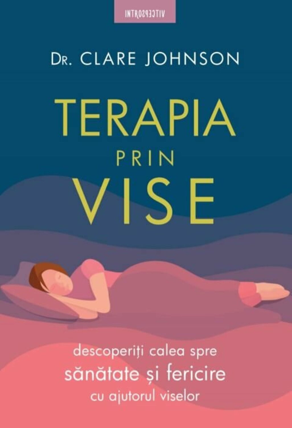 Introspectiv. TERAPIA PRIN VISE.