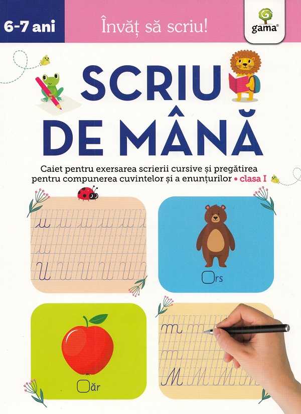 Invat sa scriu! Scriu de mana 6-7 ani