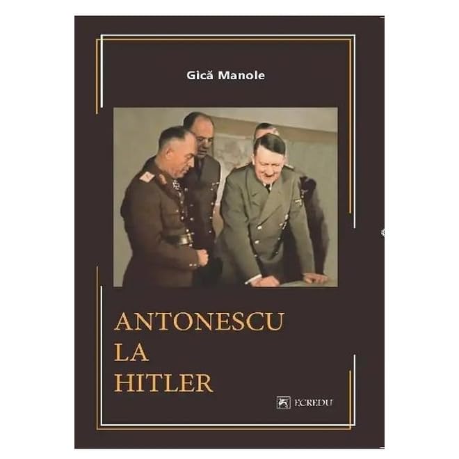 Ion Antonescu la Hitler