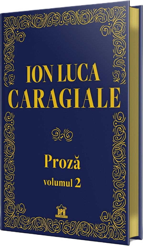 Ion Luca Caragiale - Proza: Volumul 2