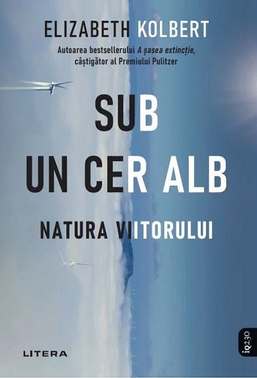 Iq230. Sub Un Cer Alb. Natura Viitorului.