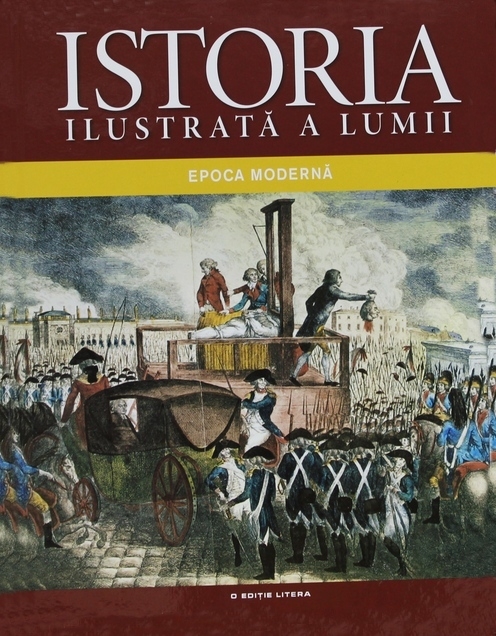 Istoria ilustrata a lumii. Epoca moderne. vol.4