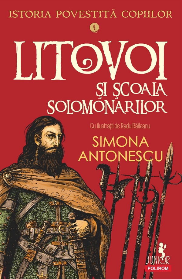 Istoria povestita copiilor. Volumul 4: Litovoi si scoala Solomonarilor