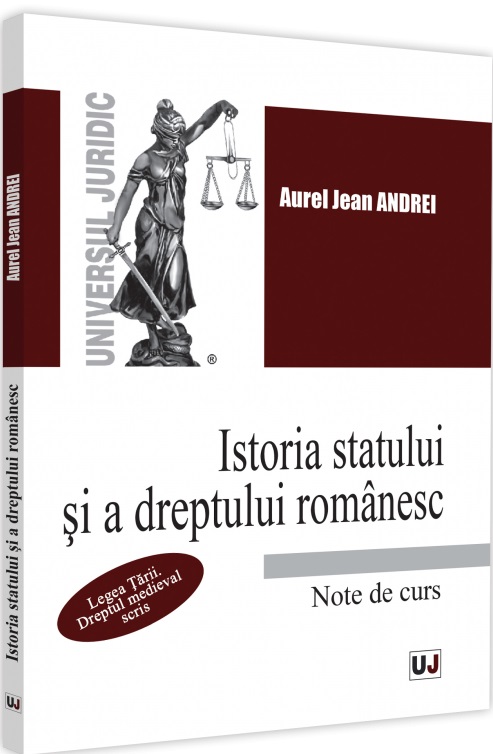 Istoria statului si a dreptului romanesc. Note de curs.