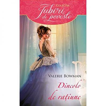 Iubiri de poveste. Dincolo de ratiune