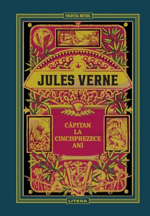 JULES VERNE. CAPITAN LA CINCISPREZECE ANI