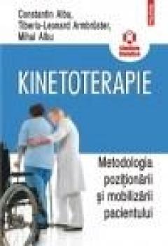 Kinetoterapie. Metodologia pozitionarii si mobilizarii pacientului.