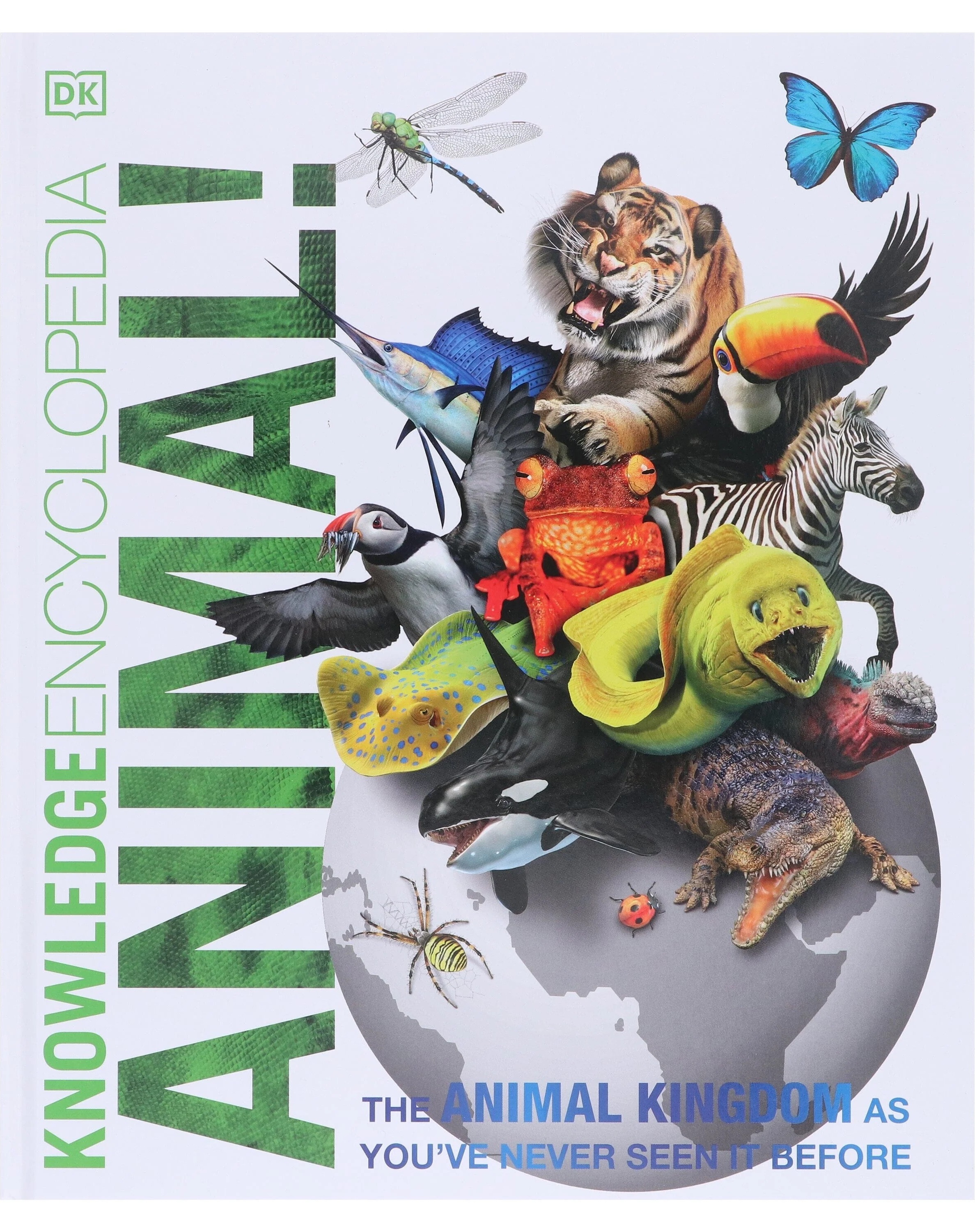 Knowledge Encyclopedia Animal The Animal Kingdom As Youve Never Seen It Before