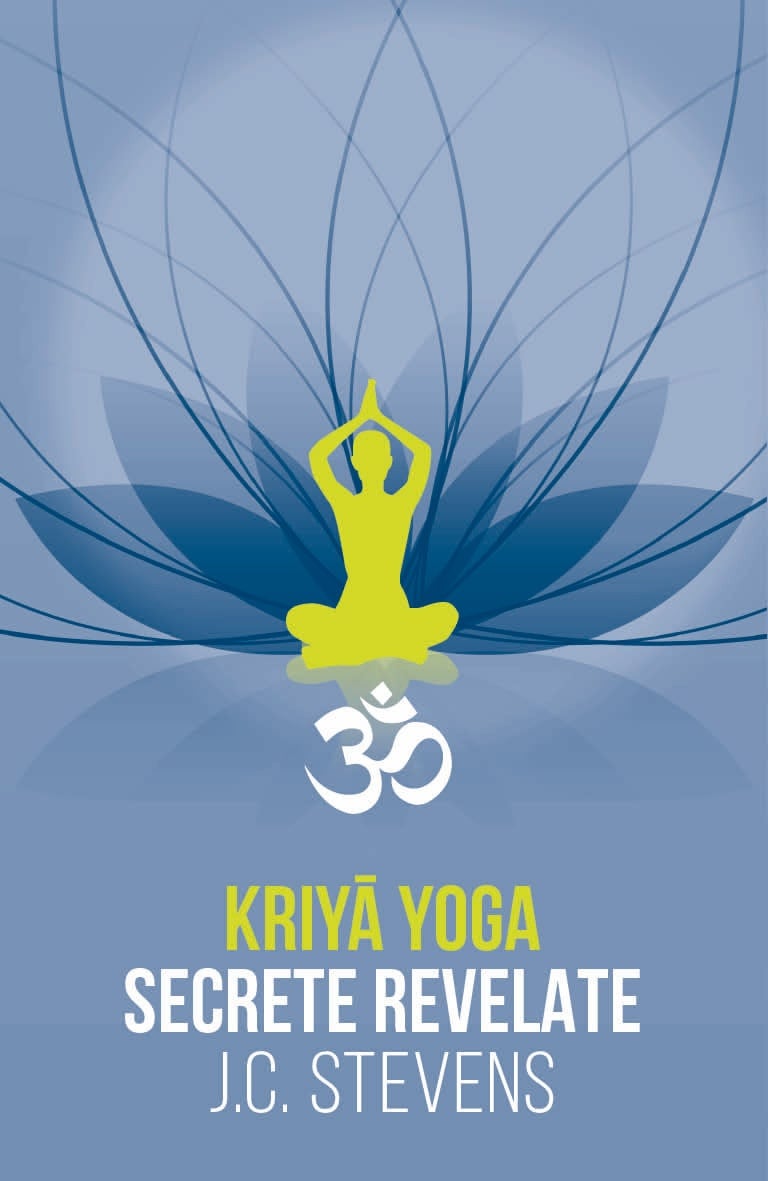 Kriya Yoga - Secrete revelate