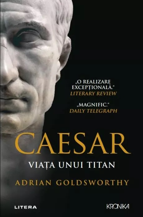 Kronika. CAESAR. Viata unui titan.