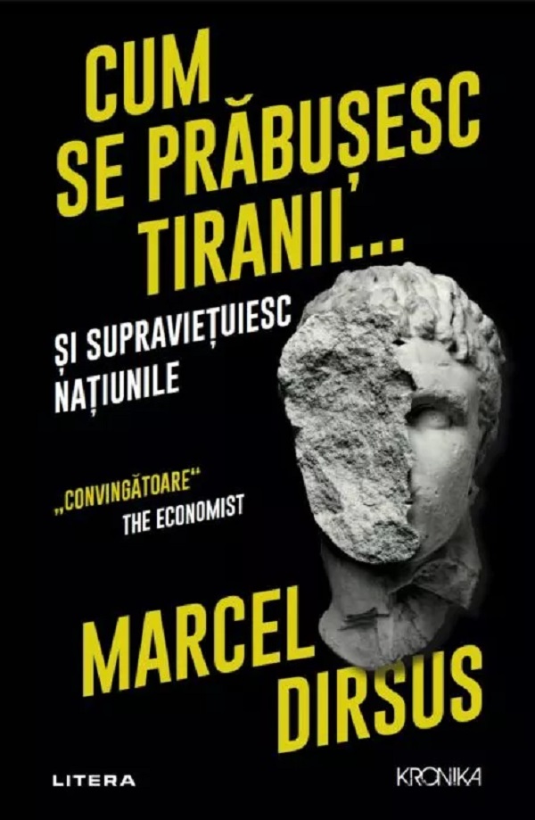 Kronika. CUM SE PRABUSESC TIRANII SI SUPRAVIETUIESC NATIUNILE.