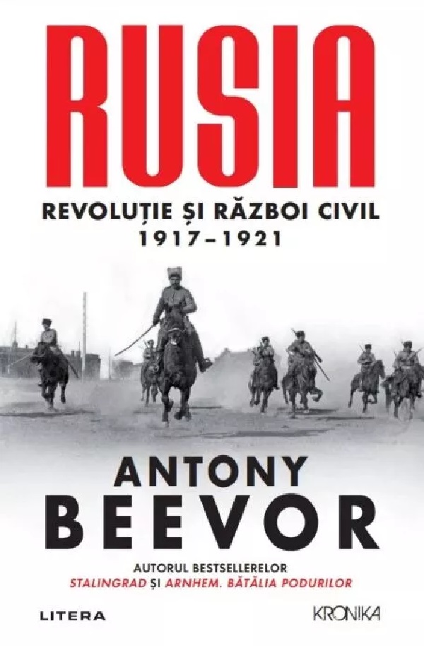 Kronika. RUSIA. Revolutie si Razboi Civil 1917–1921.