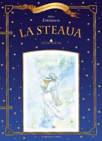 La steaua. Mihai Eminescu. Scriitori Romani Ilustrati