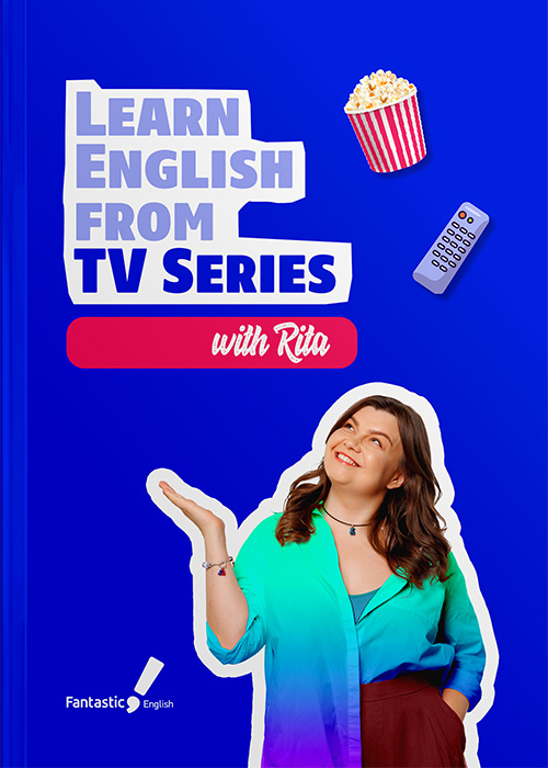 Learn english from series  with Rita