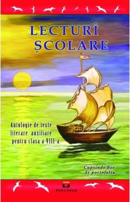 Lecturi scolare. cl.8. Antologie de texte literare auxiliare.