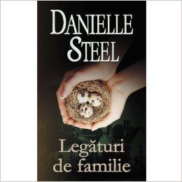 Legaturi de familie. Danielle Steel. 2011. Litera