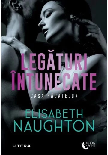 LEGATURI INTUNECATE. Casa pacatelor. Elisabeth Naughton