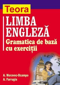 Limba engleza. Gramatica de baza cu exercitii