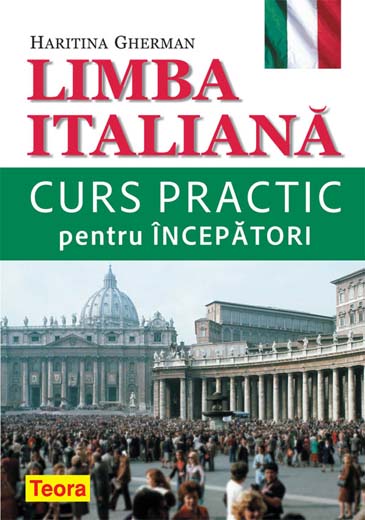 Limba italiana - curs practic pentru incepatori
