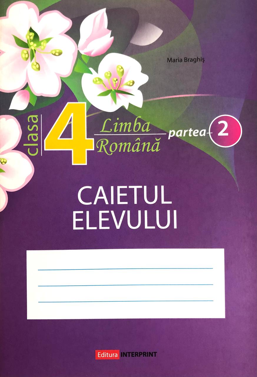 Limba romana. Caietul elevului cl.4 partea 2