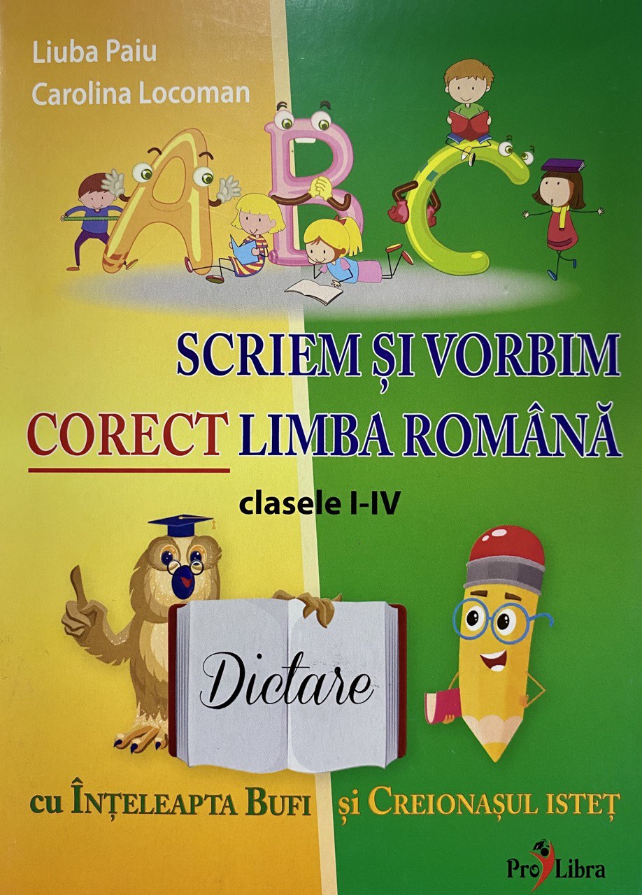 Limba romana cl.1-4. Scriem si vorbim corect.