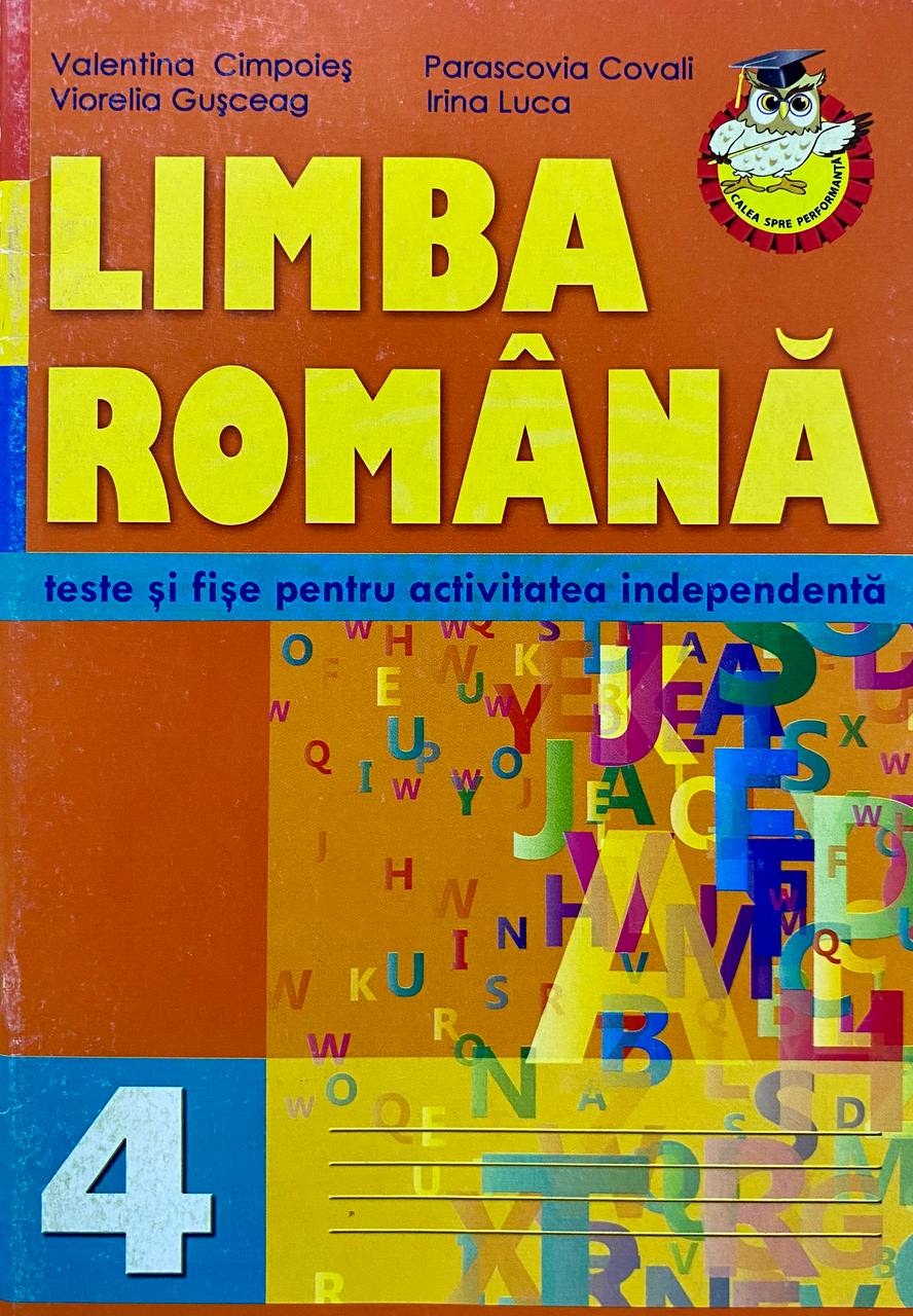 Limba romana cl.4 Teste si fise p-u activitatea individuala