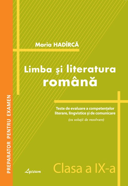 Limba romana cl.9 Teste de evaluare a competentelor lectorale lingvistice si de comunicare 2017