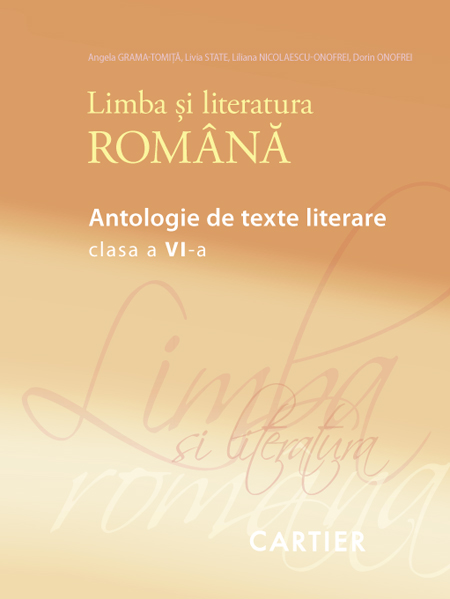 Limba si lit-ra romana cl.6. Antologie de texte literare. A. Grama-Tomita