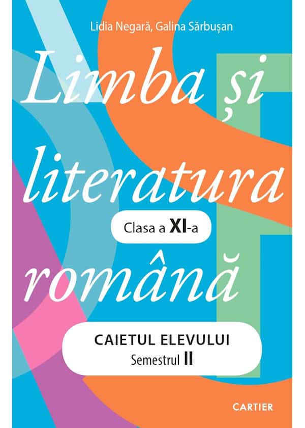 Limba si literatura romana cl. XI Caietul elevului P.2