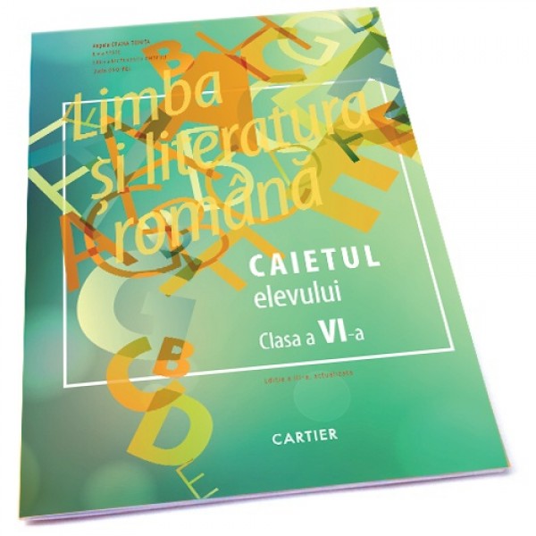 Limba si literatura romana cl.6. Caietul elevului. Angela Grama-Tomita