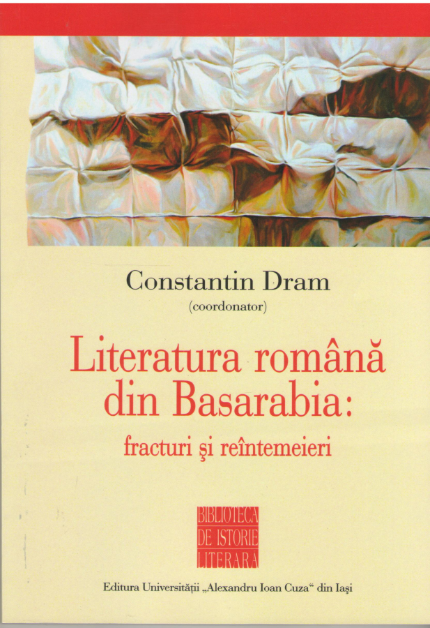 Literatura romana din Basarabia: fracturi si reintemeieri