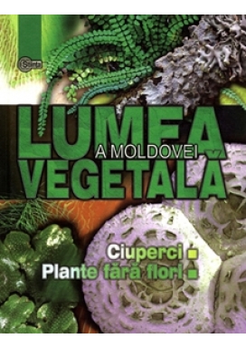 Lumea vegetala. vol.1. Ciuperci