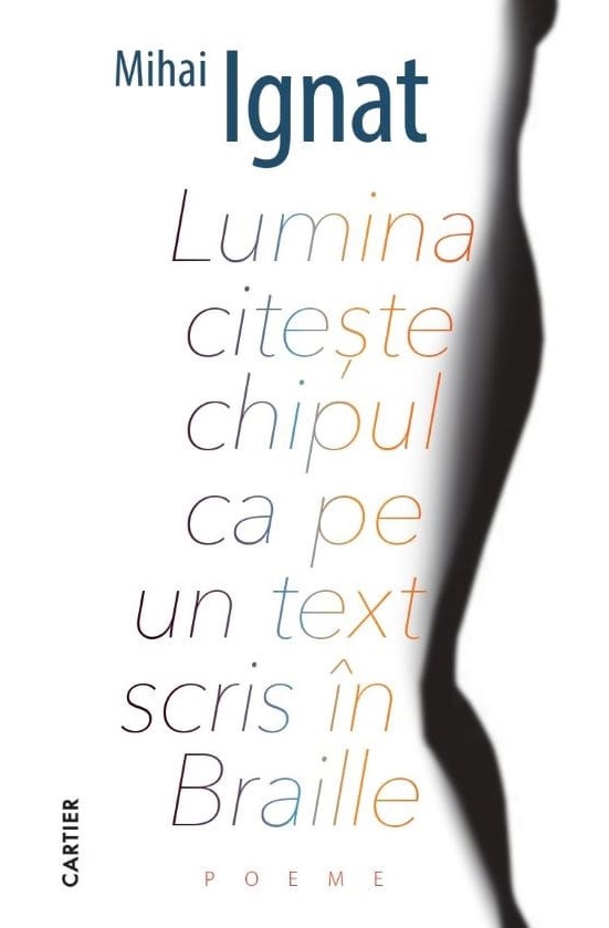 LUMINA CITESTE CHIPUL CA PE UN TEXT SCRIS IN BRAILLE. Poeme