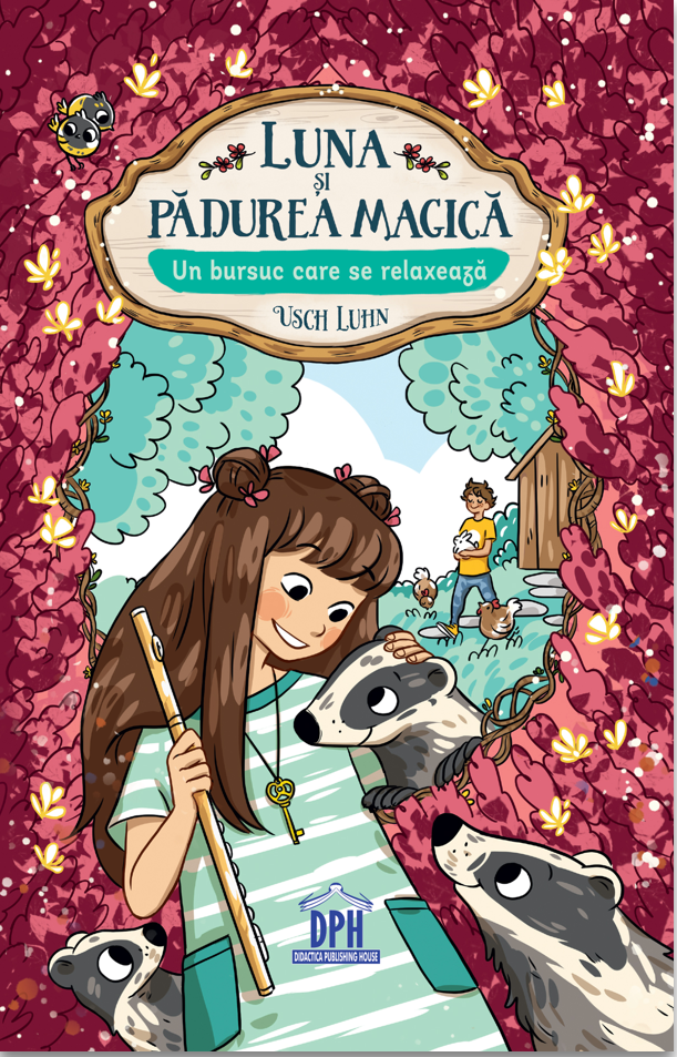 Luna si Padurea magica - vol 6: Un bursuc care se relaxeaza