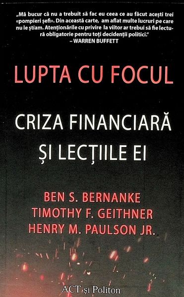 Lupta cu focul: Criza financiara si lectiile ei