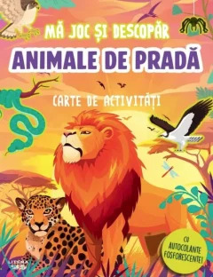 MA JOC SI DESCOPAR. ANIMALE DE PRADA. Carte de activitati cu autocolante fosforescente!