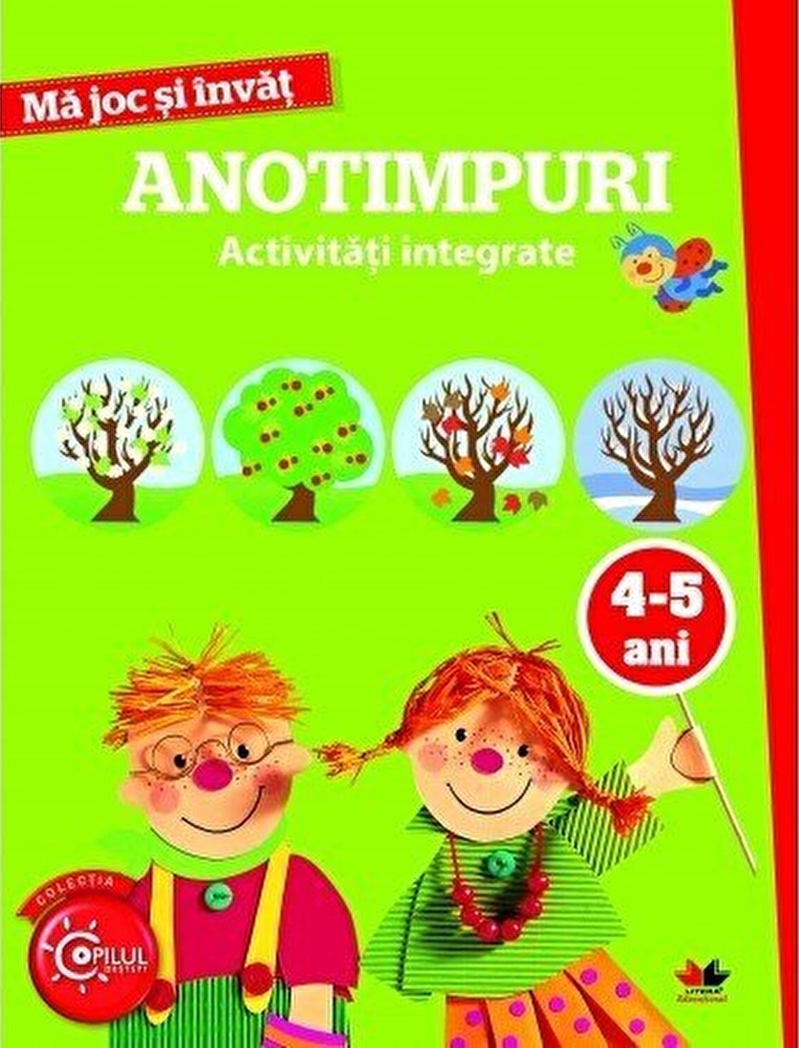 Ma joc si invat Anotimpuri activitati integrate 4-5 ani