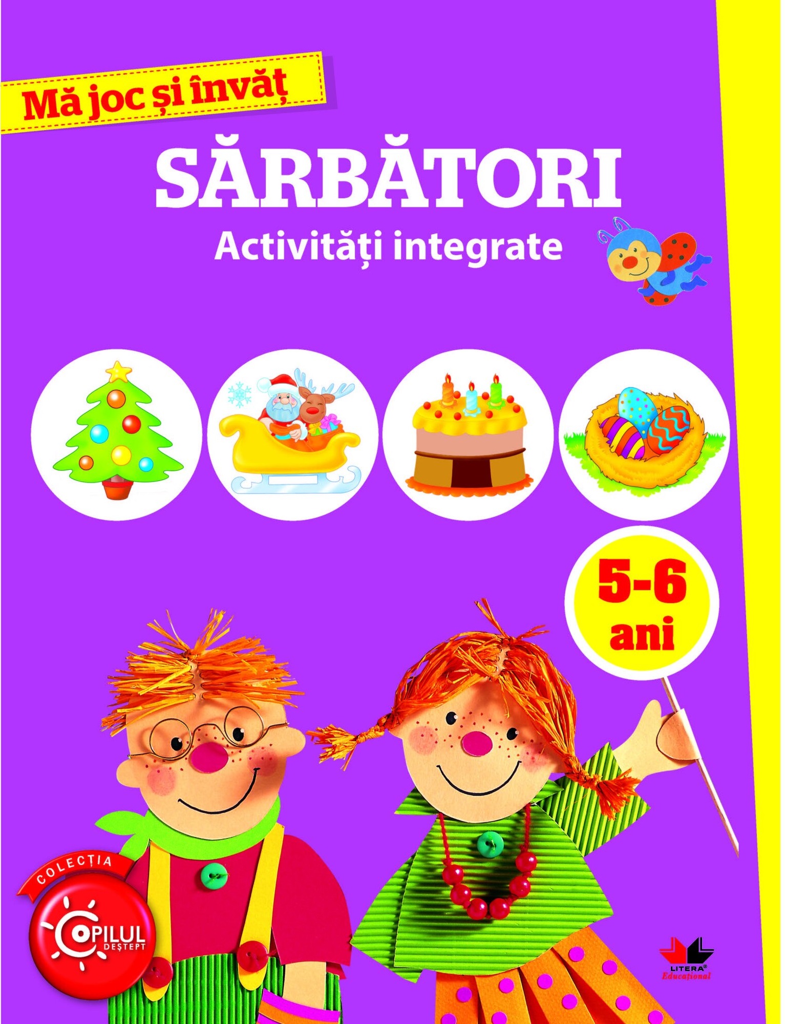 MA JOC SI INVAT. Sarbatori. Activitati integrate. 5-6 ani