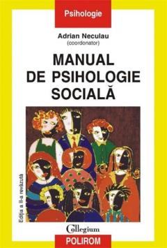 Manual de psihologie sociala. 2004. Polirom.