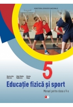 Manual. Educatia fizica si sport. Clasa a V-a