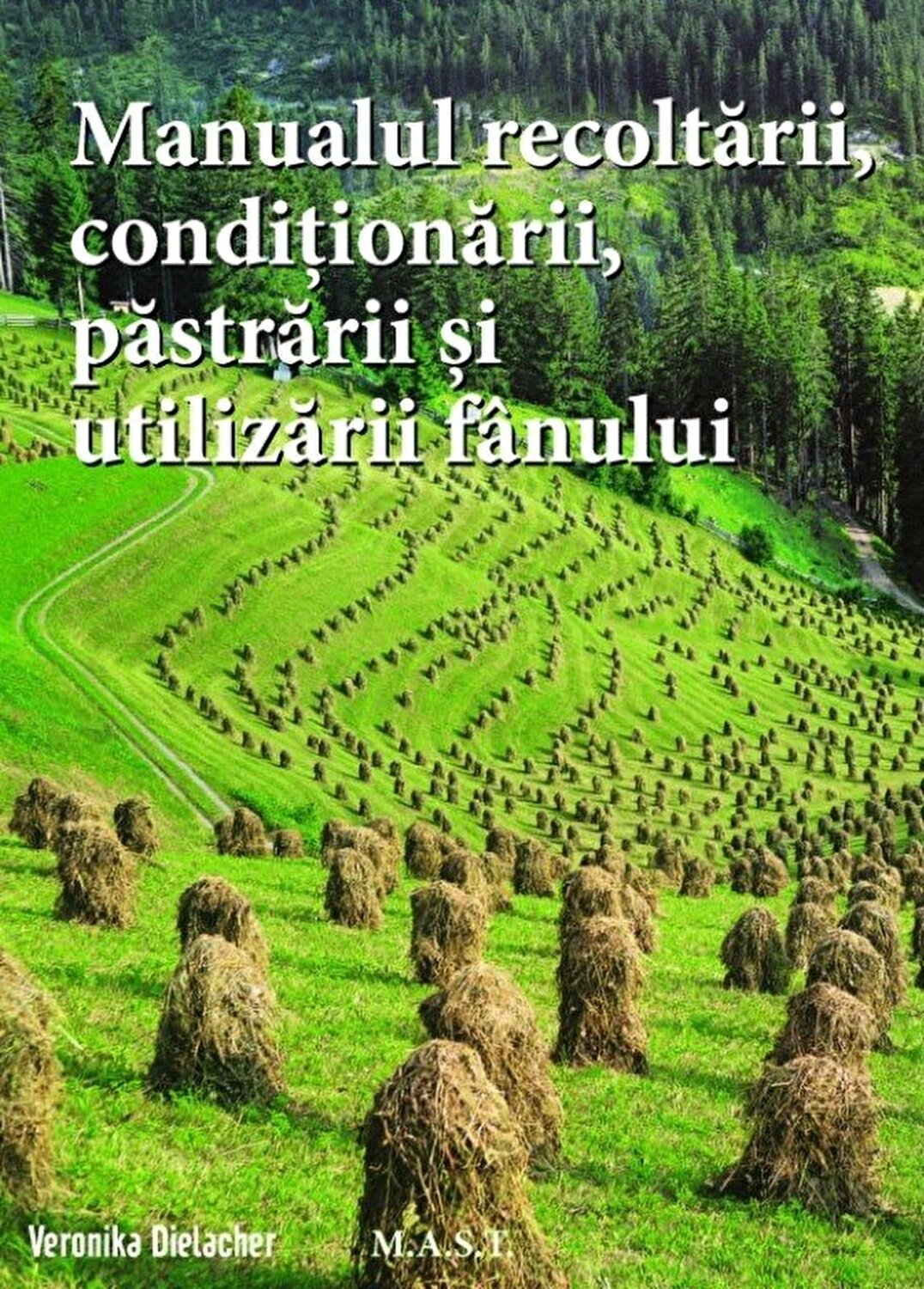 Manualul recoltarii pastrarii conditionarii si utilizarii fanului
