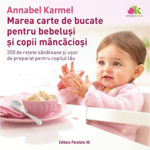 Marea carte de bucate pentru bebelusi mancaciosi