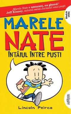 Marele Nate.  1. Intaiul intre pusti