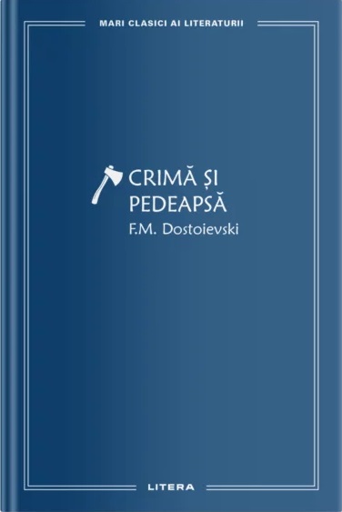 MARI CLASICI AI LITERATURII. Crima si pedeapsa.