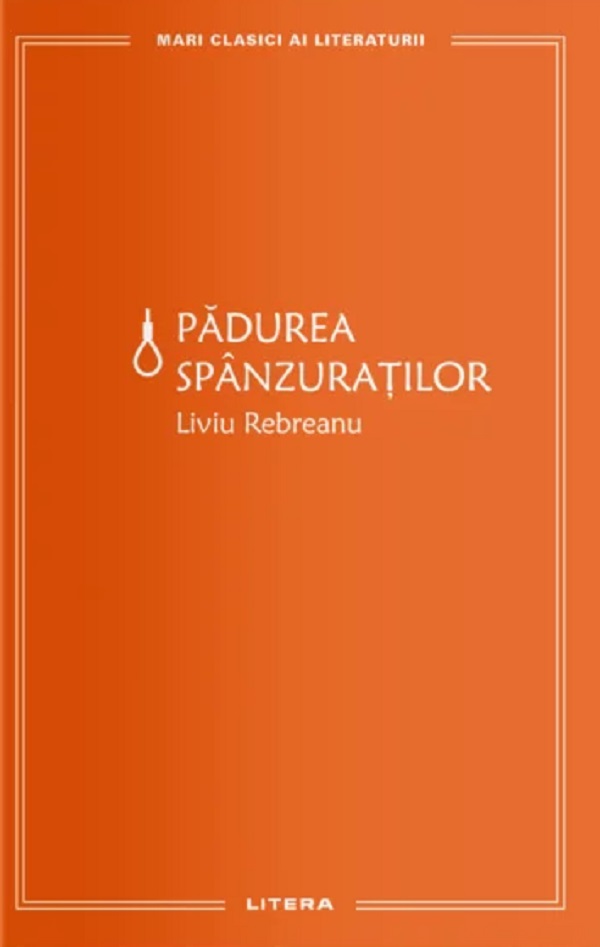 MARI CLASICI AI LITERATURII. Padurea spanzuratilor.